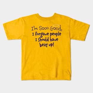 I'm So Good-Black Kids T-Shirt